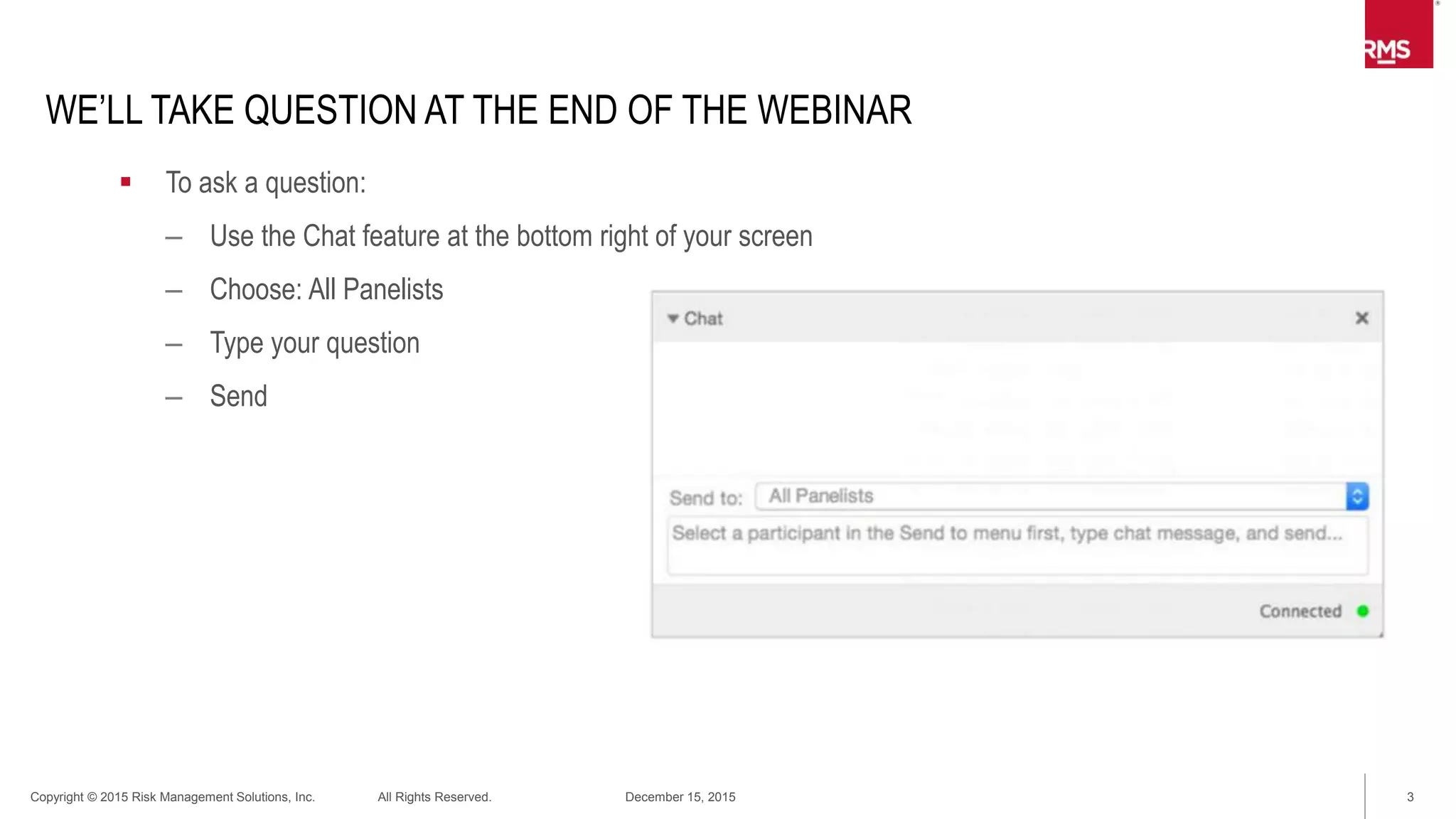 3Copyright © 2015 Risk Management Solutions, Inc. All Rights Reserved. December 15, 2015
Introduction
 