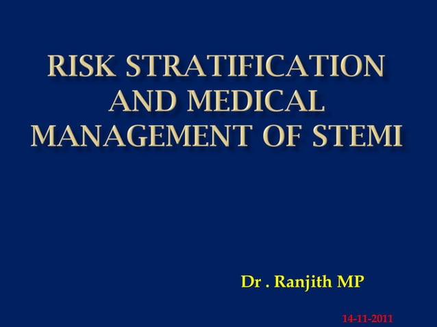 Risk stratification and medical management of stemi | PPT