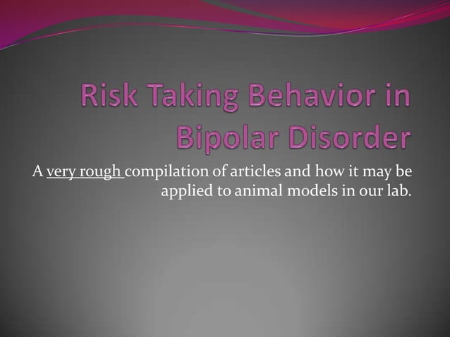 Risk Taking Behavior In Bipolar Disorder | PPT