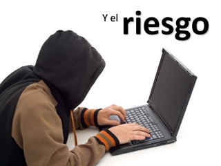 riesgoY el