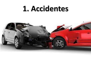 1. Accidentes