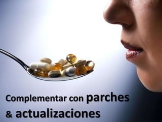 Complementar con parches & actualizaciones