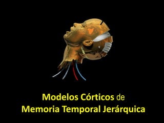 ModelosCórticosdeMemoria Temporal Jerárquica