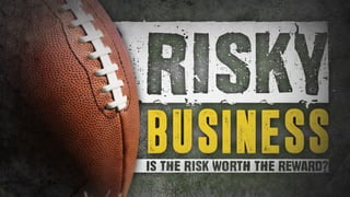 Risky Business - Is the Risk Worth the Reward?  Slide 1