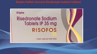 Risofos Tablets (Generic Risedronate Sodium Tablets)
© The Swiss Pharmacy
 