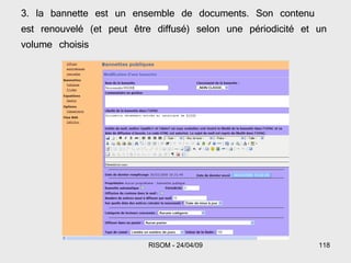 3. la bannette est un ensemble de documents. Son contenu est renouvelé (et peut être diffusé) selon une périodicité et un volume choisis 