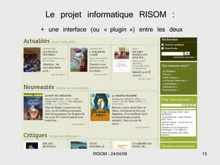 Le projet informatique RISOM : + une interface (ou « plugin ») entre les deux 