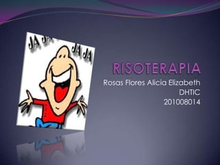 Rosas Flores Alicia Elizabeth
                        DHTIC
                  201008014
 