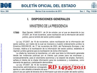 http://boe.es/boe/dias/2011/11/08/pdfs/BOE-A-2011-17560.pdf




    RD 1495/2011
 