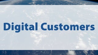 Digital Customers
 