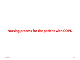 Nursing process for the patient with COPD
6/6/2024 304
 