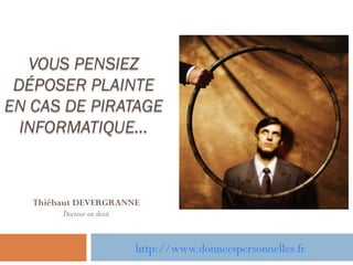 Thiébaut DEVERGRANNE
Docteur en droit
http://www.donneespersonnelles.fr
 
