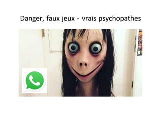 Danger,	faux	jeux	-	vrais	psychopathes	
 