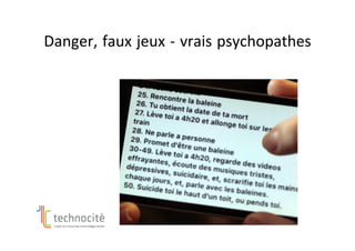 Danger,	faux	jeux	-	vrais	psychopathes	
 