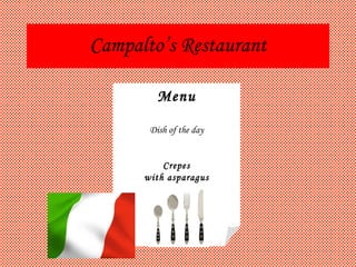 Campalto’s Restaurant Menu Dish of the day Crepes with asparagus 