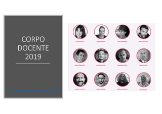 CORPO
DOCENTE
2019
VAI AL PROGRAMMA FORMATIVO 2019
 