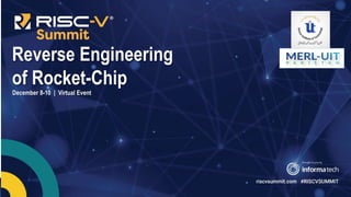 Reverse Engineering
of Rocket-Chip
December 8-10 | Virtual Event
 