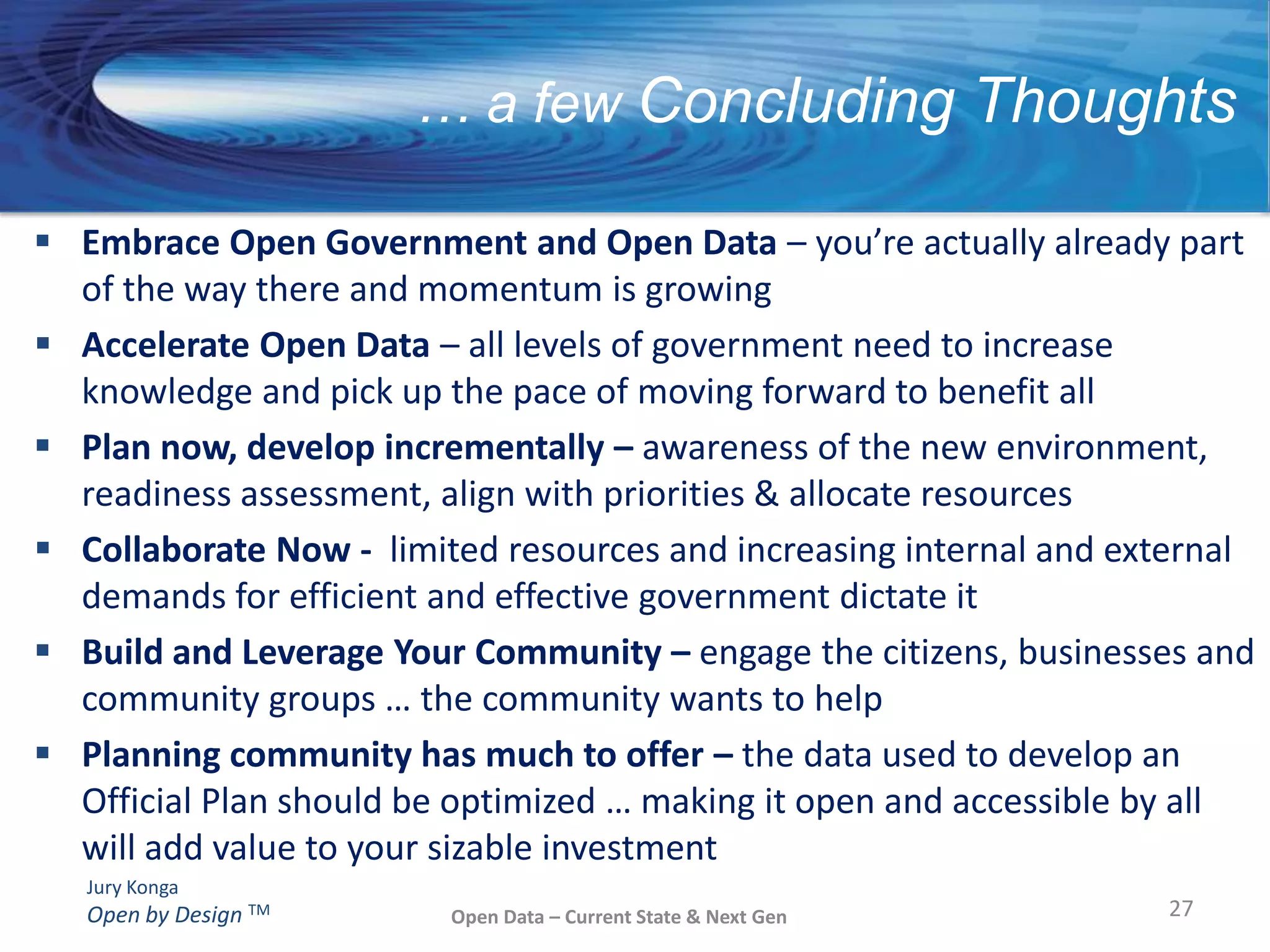 Open Data Current State- Principles10 Principles for Opening Up Government InformationComplements of www.wordle.netOpen Data – Intro & Current State10