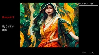 RIT.AI-2022- 129
Bumiputri 9
By Khalizan
Halid
9/10/2022 129
 