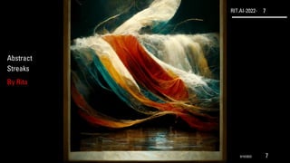 RIT.AI-2022- 7
Abstract
Streaks
By Rita
9/10/2022 7
 