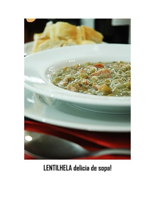 LENTILHELA delicia de sopa!
 