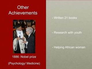 Other Achievements- Written 21 books Research with youth