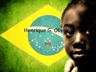 Henrique G. Oliveira
701

 