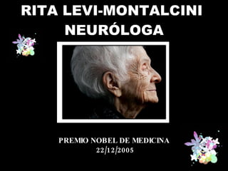 Rita Levi-Montalcini: La jubilación destruye cerebros | PPT