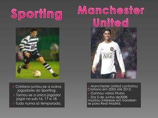 Cristiano Ronaldo dos Santos Aveiro nasceu a 5 de Fevereiro de 1985.Actualmente tem 25 anos.É um grande futebolista.Cristiano Ronaldo dos Santos Aveiro