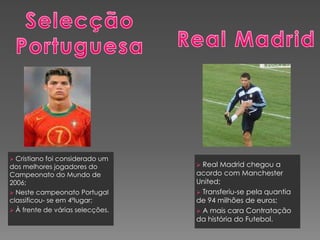 Manchester UnitedSporting Cristiano juntou-se a outros jogadores do Sporting;