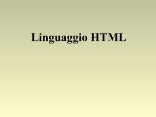 Linguaggio HTML 