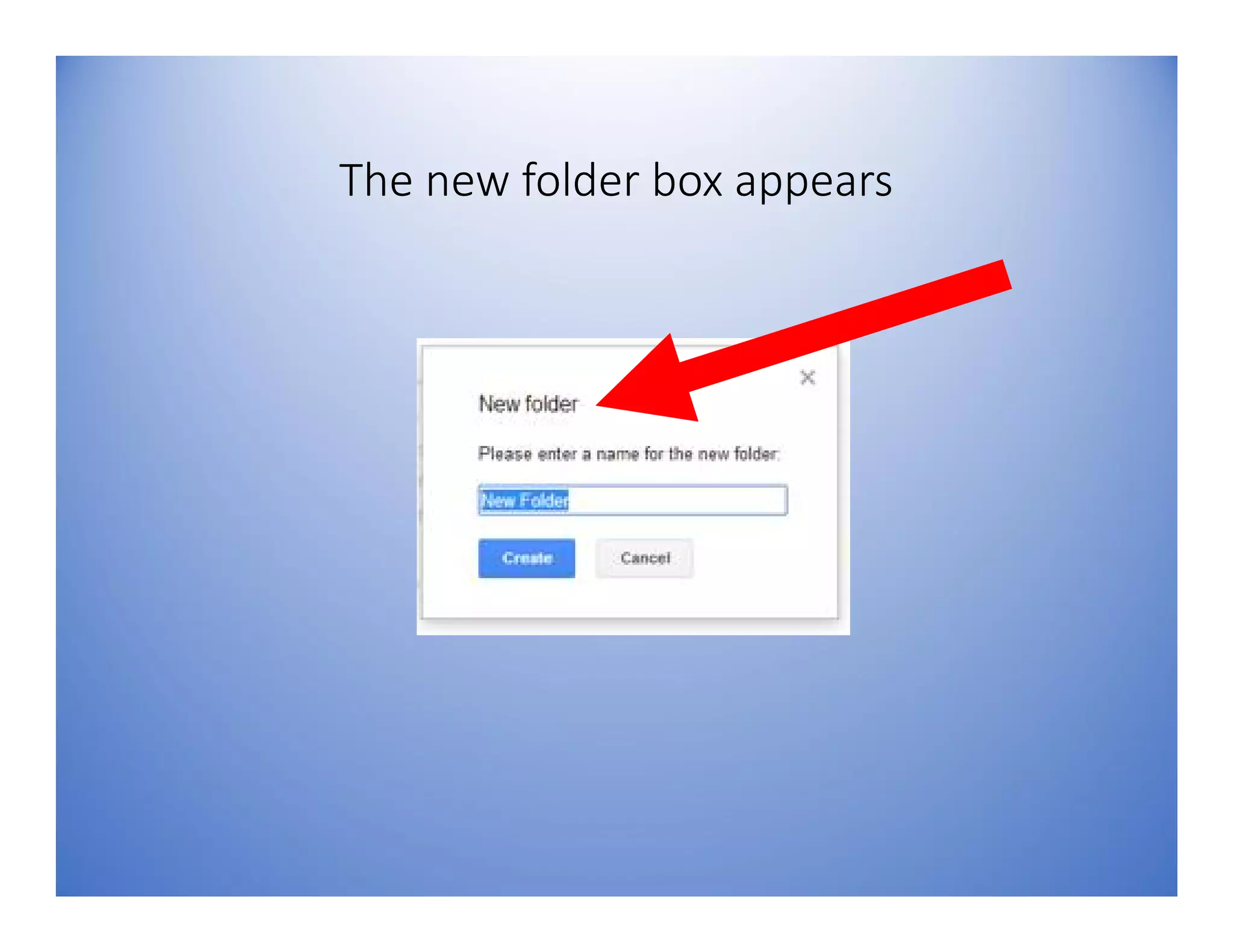 The new folder box appears
 