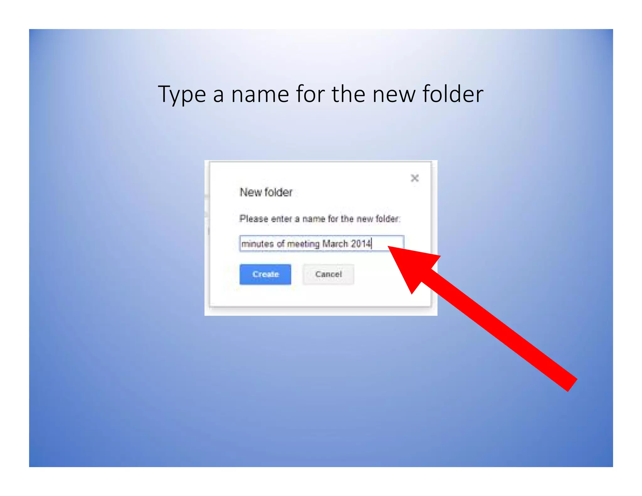 Type a name for the new folder
 