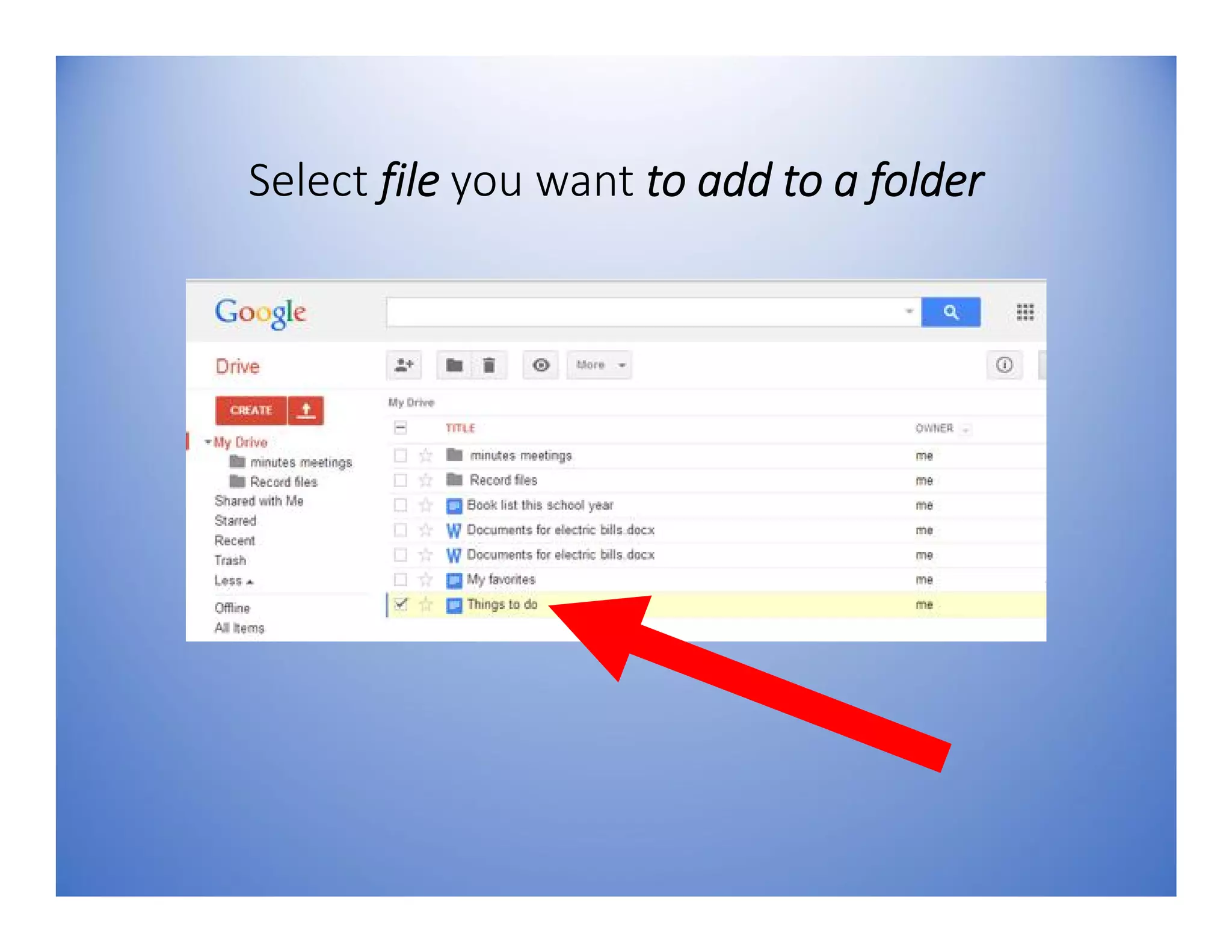 Select file you want to add to a folder
 
