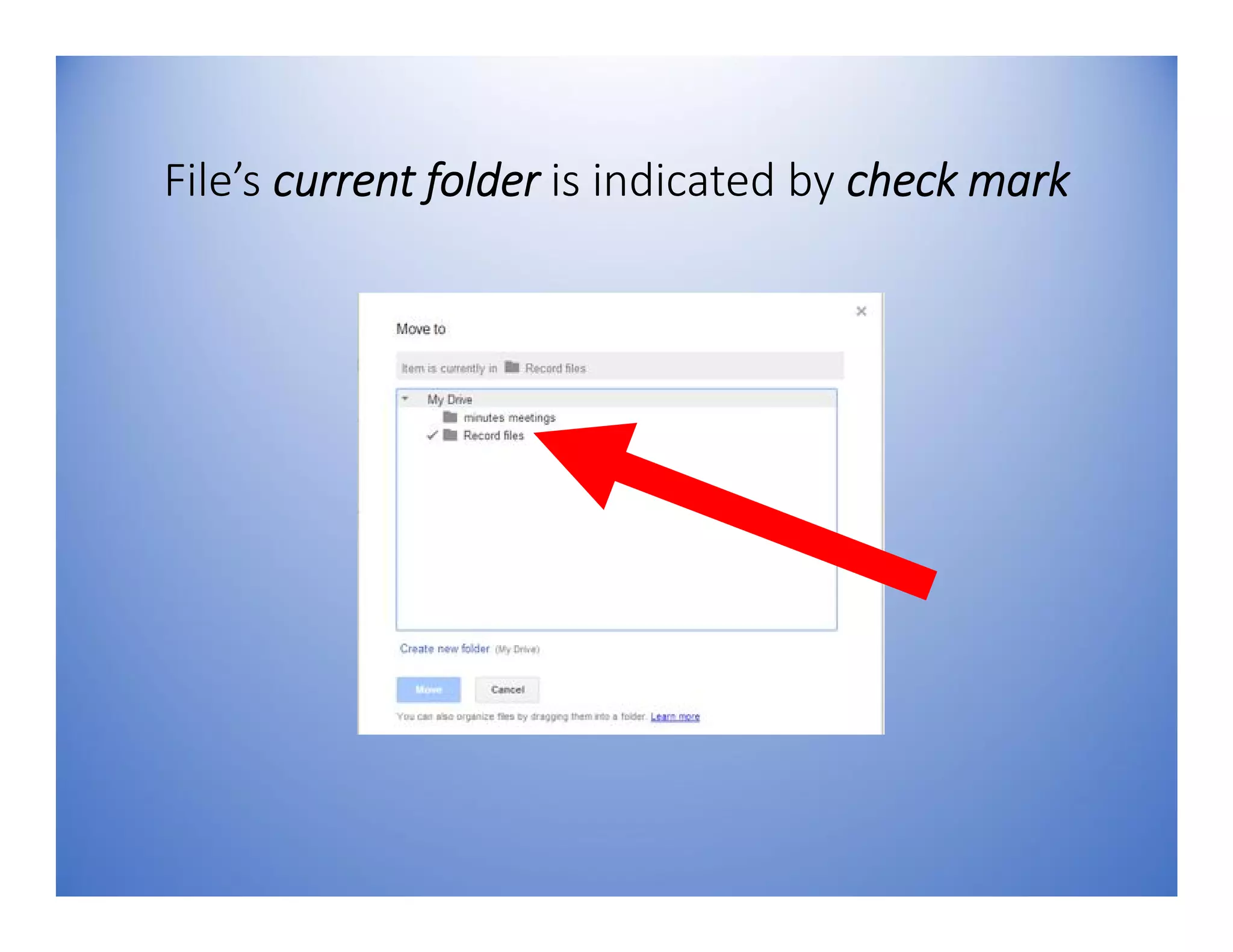 File’s current folder is indicated by check mark
 