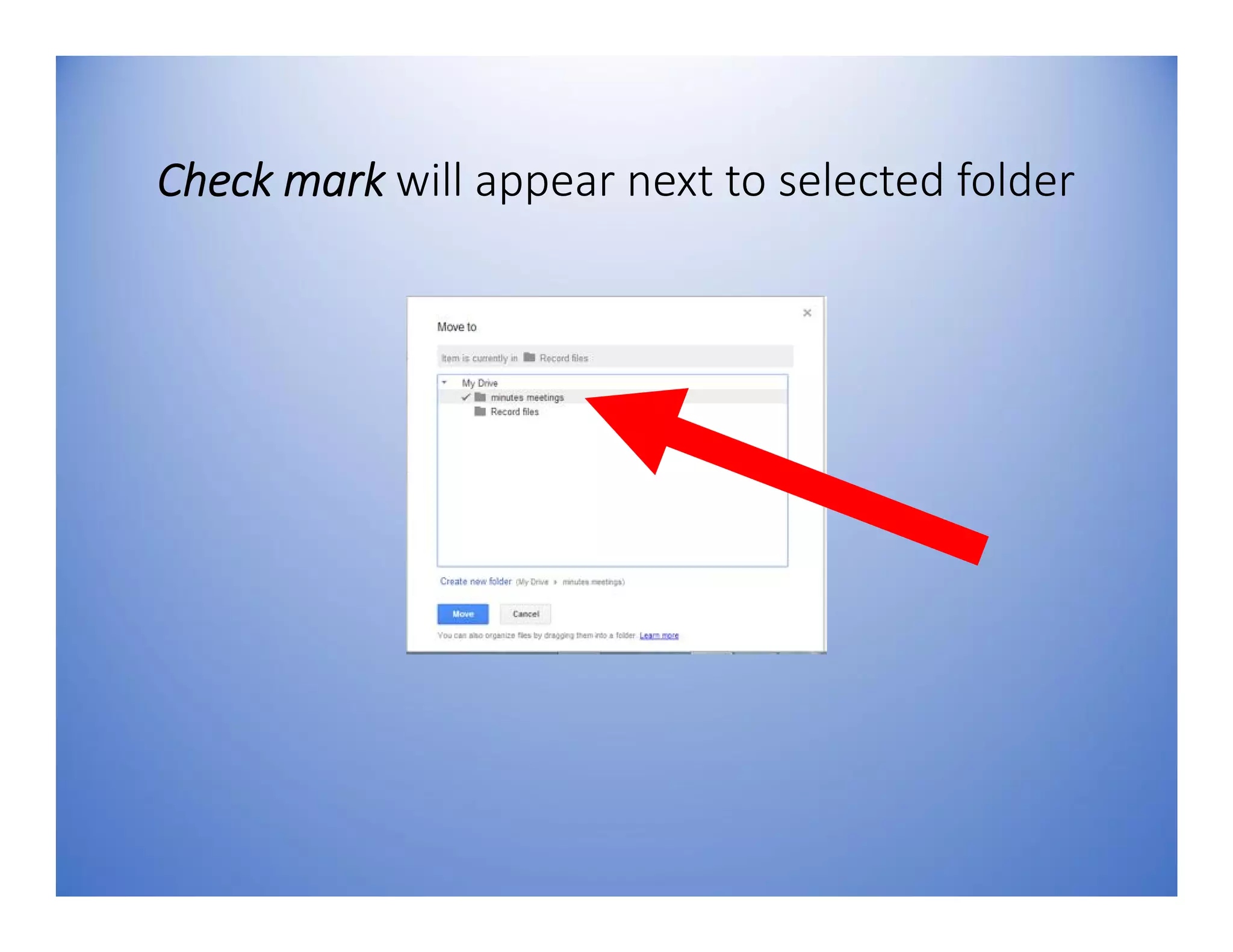 Check mark will appear next to selected folder
 