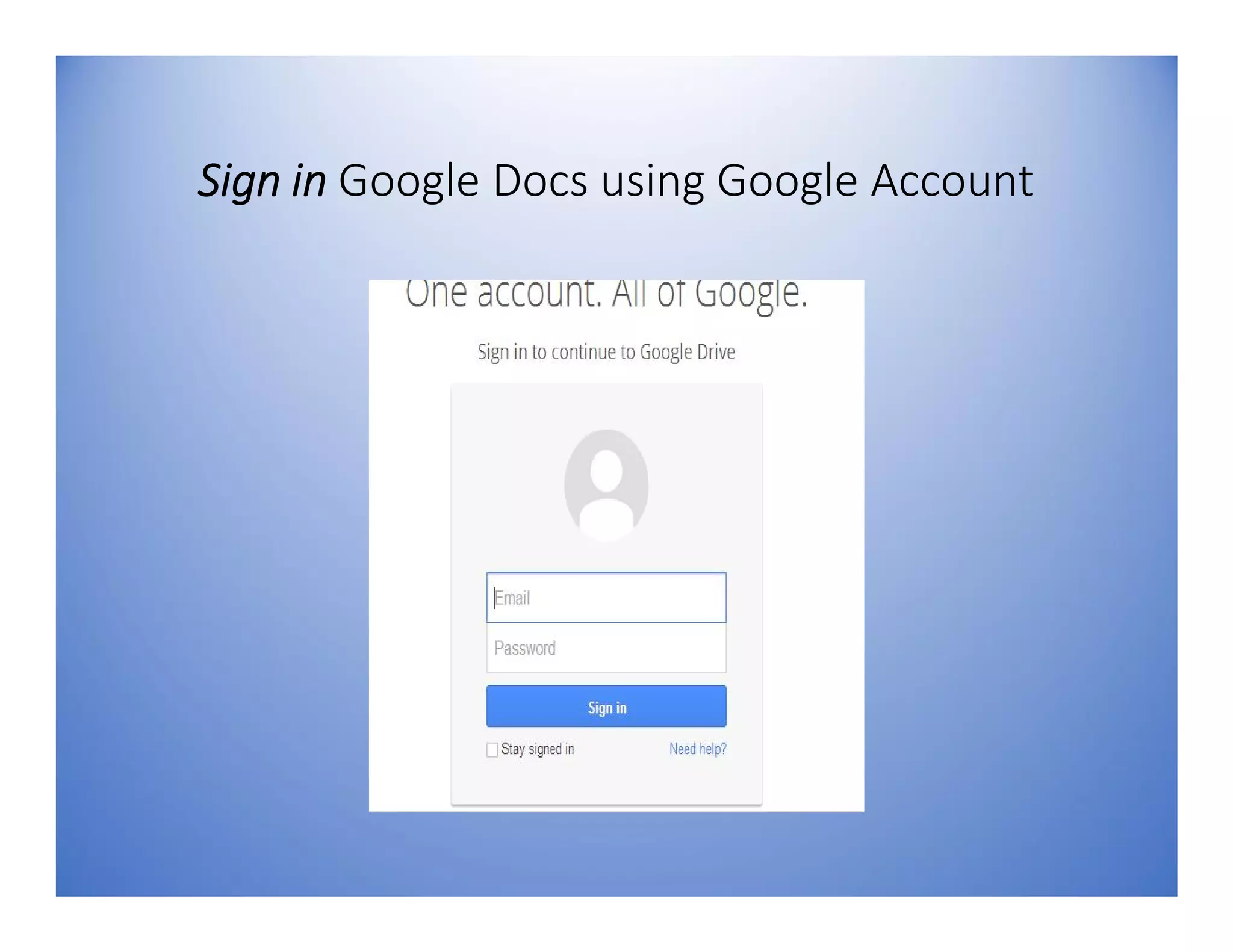 Sign in Google Docs using Google Account
 