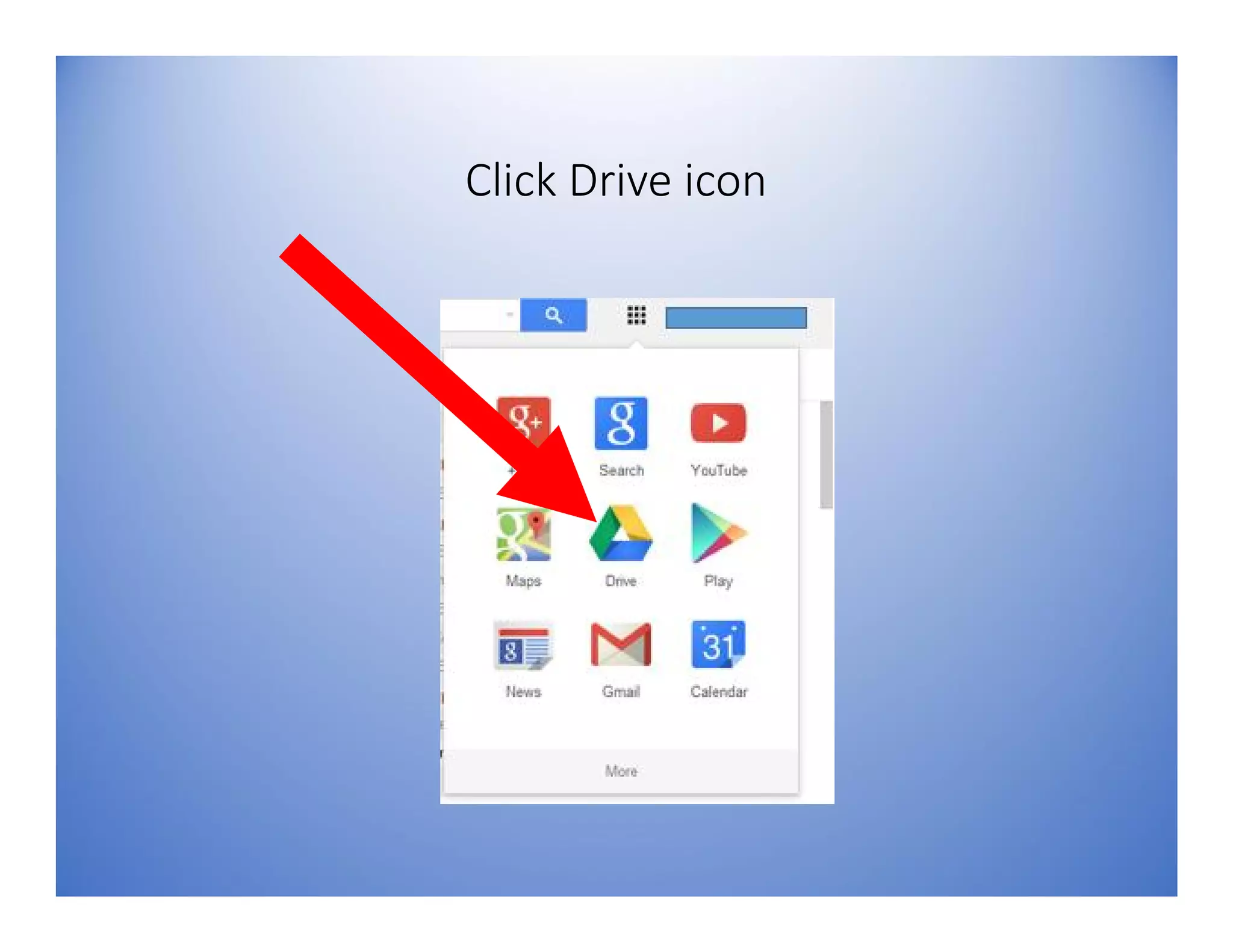 Click Drive icon
 