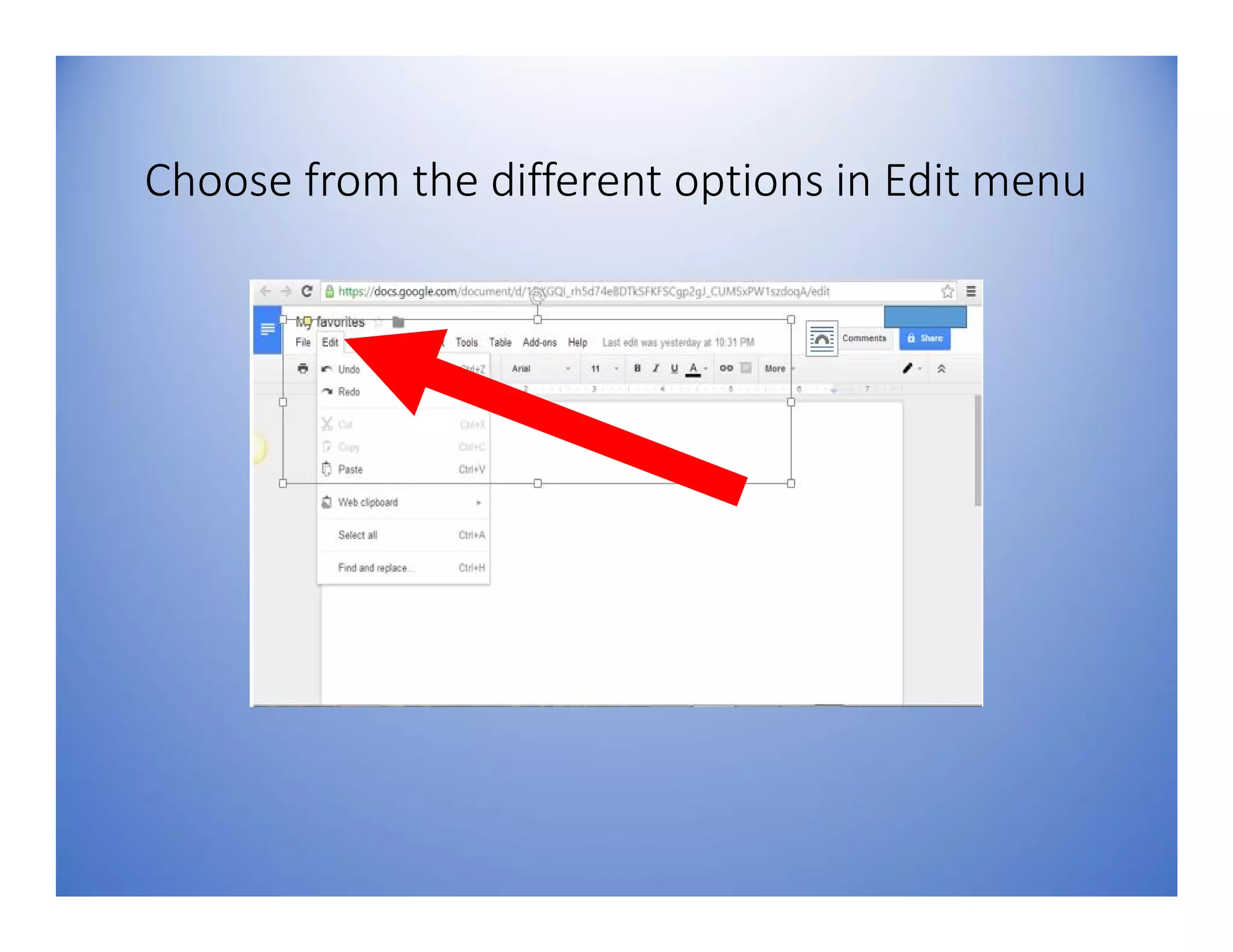 Choose from the different options in Edit menu
 