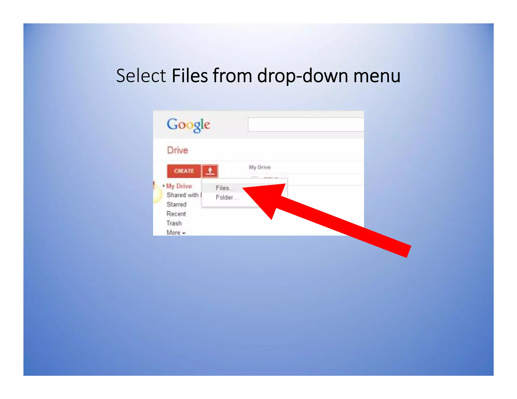 Select Files from drop-down menu
 