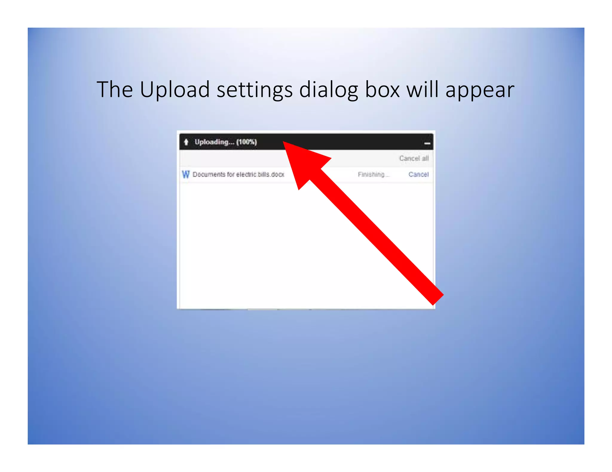The Upload settings dialog box will appear
 