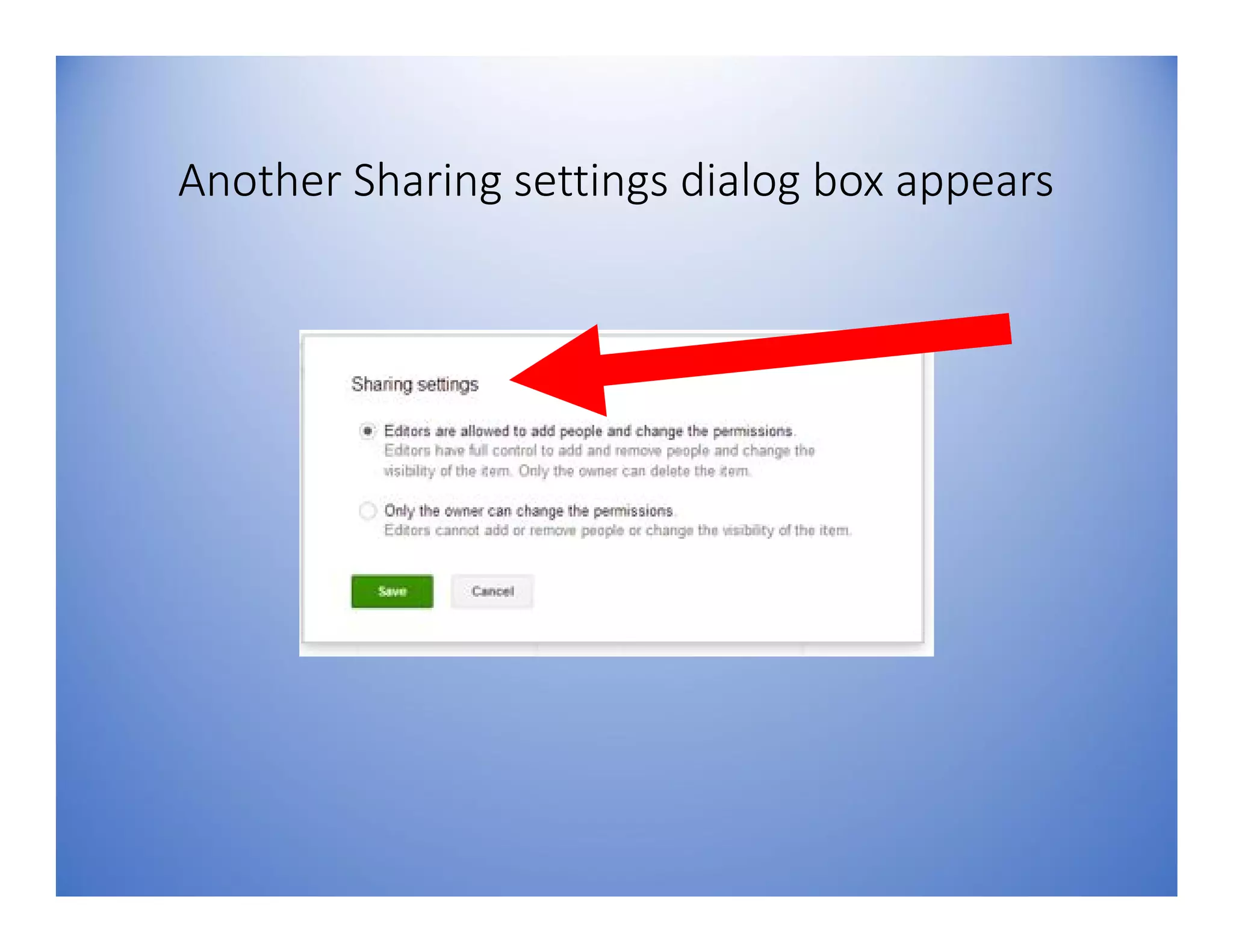 Another Sharing settings dialog box appears
 