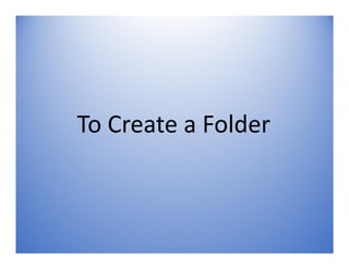 Select Folder from drop-down menu
 