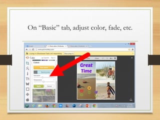 On “Basic” tab, adjust color, fade, etc.
www.maritatria.com
 