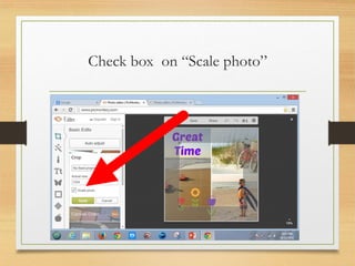 Check box on “Scale photo”
www.maritatria.com
 