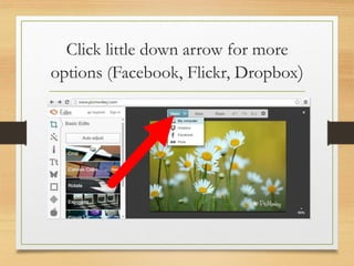 Click little down arrow for more
options (Facebook, Flickr, Dropbox)
www.maritatria.com
 