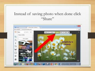 Instead of saving photo when done click
“Share”
www.maritatria.com
 