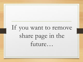 If you want to remove
share page in the
future…
www.maritatria.com
 