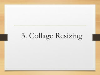 3. Collage Resizing
www.maritatria.com
 