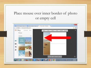 Place mouse over inner border of photo
or empty cell
www.maritatria.com
 